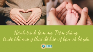 Tiêm chủng trước khi mang thai để bảo vệ bạn và bé yêu