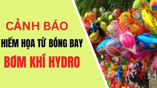 Công an TP. Hà Nội cảnh báo cháy nổ từ việc sử dụng bóng bay bơm khí Hydro