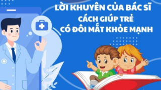 Những biện pháp hiệu quả từ bác sĩ giúp trẻ giữ đôi mắt sáng khỏe