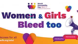 Ngày Hemophilia Thế giới 17/4/2025: Tiếp cận cho tất cả - Phụ nữ và trẻ em gái cũng bị chảy máu