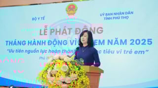 Bộ Y tế phát động tháng hành động vì trẻ em năm 2025 tại Phú Thọ