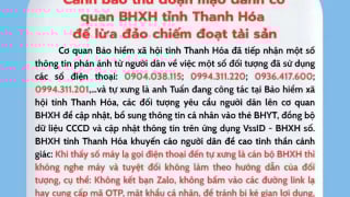 Cảnh báo mạo danh cơ quan Bảo hiểm xã hội để lừa đảo