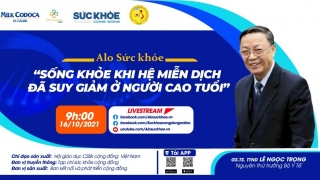 “Sống khỏe khi hệ miễn dịch suy giảm ở người cao tuổi” chủ đề phát sóng số đầu tiên của chương trình “Alo Sức khỏe”