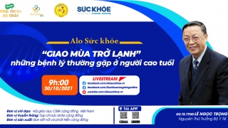 Chương trình tư vấn sức khỏe online số thứ 3: Giao mùa trở lạnh - Những bệnh lý thường gặp ở người cao tuổi