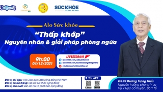 “Alo sức khỏe” số 8 - “Thấp khớp”  nguyên nhân và giải pháp phòng ngừa