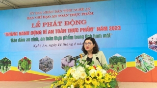 Nghệ An phát động “Tháng hành động vì an toàn thực phẩm” năm 2023