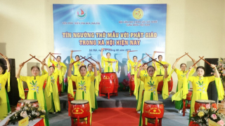 Diễn đàn “Tín ngưỡng thờ Mẫu với Phật giáo trong xã hội hiện nay”