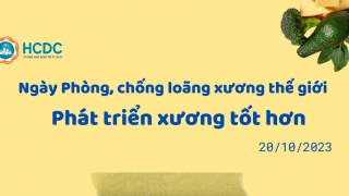 Ngày Phòng, chống loãng xương thế giới năm 2023 phản ánh tầm quan trọng của việc phát triển xương tốt hơn