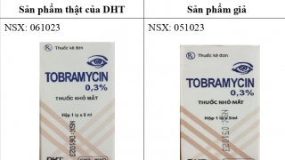 Bộ Y tế yêu cầu kiểm tra việc lưu hành thuốc giả Tobramycin