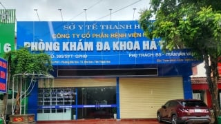 Thanh Hoá: Phòng khám đa khoa Hà Thành móc nối phòng khám không phép ‘moi tiền' người bệnh?