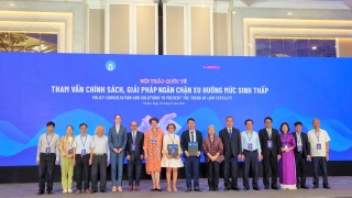 Hội thảo quốc tế tham vấn chính sách, giải pháp ngăn chặn xu hướng mức sinh thấp