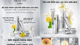Amway Việt Nam ra mắt Bộ giải pháp làm mờ đốm nâu lão hóa Artistry Labs Illuminating System