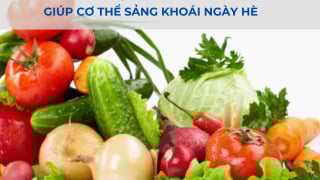 Mùa hè nóng bức đây là những thực phẩm cấp nước giúp bạn sảng khoái hơn