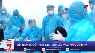 Việt Nam sẽ có thêm 5,65 triệu liều vắc xin COVID-19