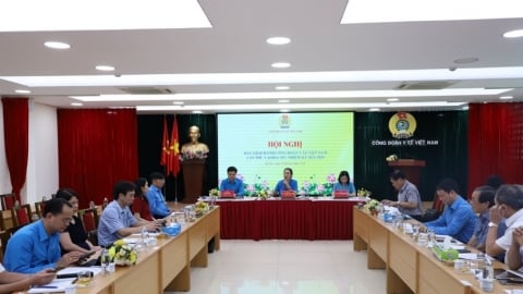Hội nghị Ban chấp hành Công đoàn Y tế Việt Nam lần thứ 5 khóa XIV