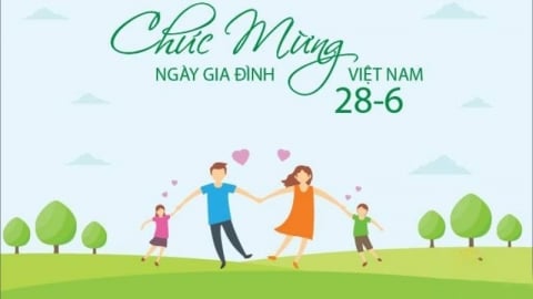 Ngày Gia đình Việt Nam 28/6: Gia đình hạnh phúc, quốc gia thịnh vượng