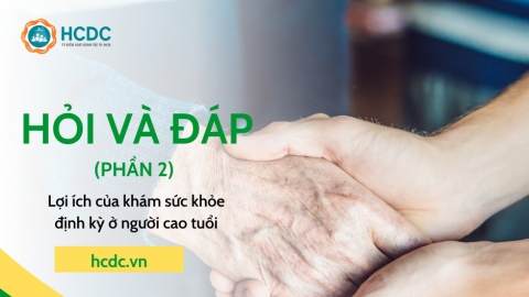 Infographics: Hỏi đáp về lợi ích của khám sức khỏe định kỳ ở người cao tuổi (phần 2)