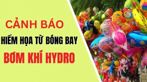 Công an TP. Hà Nội cảnh báo cháy nổ từ việc sử dụng bóng bay bơm khí Hydro