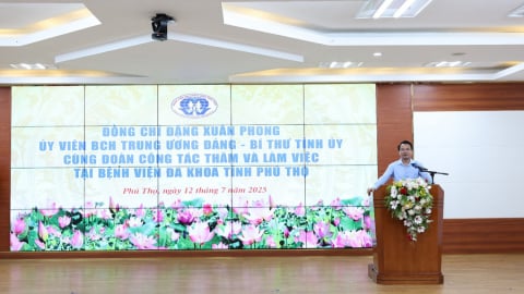 Bí thư tỉnh ủy Đặng Xuân Phong -Bệnh viện đa khoa tỉnh Phú Thọ  cần tiếp tục phát huy vai trò là cơ sở Y tế đầu Ngành