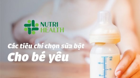 Các tiêu chí chọn sữa bột cho trẻ bảo vệ sức khỏe và phát triển toàn diện