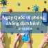 Hưởng ứng Ngày Quốc tế phòng, chống dịch bệnh