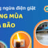 Phòng ngừa điện giật trong mùa mưa bão