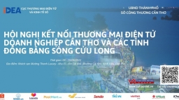 Sắp diễn ra “Hội nghị kết nối thương mại điện tử Cần Thơ và các tỉnh Đồng bằng sông Cửu Long”