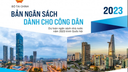 Báo cáo ngân sách dành cho công dân về dự toán ngân sách nhà nước năm 2023 trình Quốc hội