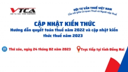 VTCA mở lớp trực tiếp hướng dẫn quyết toán thuế năm 2022 và cập nhật kiến thức thuế tại Đồng Nai