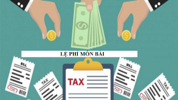 Các trường hợp được miễn lệ phí môn bài năm 2024