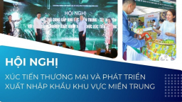 Ngày 28/6 sẽ diễn ra Chương trình Kết nối doanh nghiệp khu vực miền Trung – Tây Nguyên với các doanh nghiệp xuất khẩu