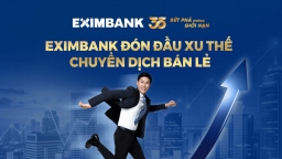 Eximbank đón đầu xu thế chuyển dịch bán lẻ