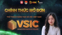 Thông báo mở đơn Cuộc thi Thử thách Sáng tạo xã hội Việt Nam VSIC 2024