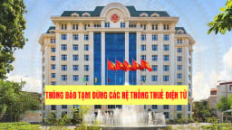 Cục Thuế thông báo tạm dừng các hệ thống thuế điện tử trong 5 ngày