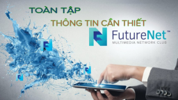 FutureNet có dấu hiệu kinh doanh theo phương thức đa cấp trái phép