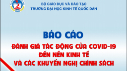 Đại học Kinh tế Quốc dân công bố báo cáo Đánh giá tác động của Covid-19 đến nền Kinh tế