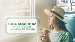 Vietcombank ra mắt 02 Gói Tài khoản mới, khách hàng chỉ cần đăng ký một lần cho toàn bộ các dịch vụ