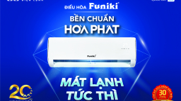 Khám phá chiếc điều hòa Funiki “Bền chuẩn Hòa Phát”