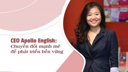 CEO Apollo English: Chuyển đổi mạnh mẽ để phát triển bền vững