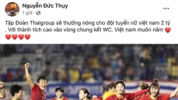 Bầu Thụy thưởng nóng 2 tỷ đồng cho đội tuyển bóng đá nữ Việt Nam