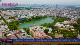 Quận Hai Bà Trưng, Hà Nội thu ngân sách vượt 7 tỉnh cộng lại