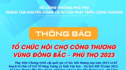 Hội chợ Công thương vùng Đông Bắc - Phú Thọ 2023 sẽ diễn ra từ ngày 24 -30/4