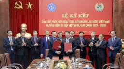 BHXH Việt Nam và Tổng liên đoàn Lao động Việt Nam ký Quy chế phối hợp giai đoạn 2023-2028