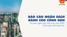 Công bố Báo cáo ngân sách nhà nước năm 2022 dành cho công dân