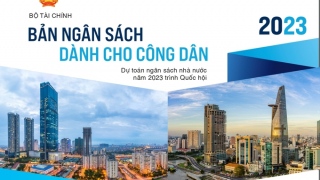Báo cáo ngân sách dành cho công dân về dự toán ngân sách nhà nước năm 2023 trình Quốc hội