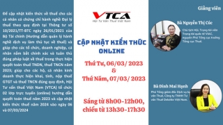 VTCA mở 2 lớp online hướng dẫn quyết toán thuế năm 2023 và cập nhật kiến thức thuế năm 2024