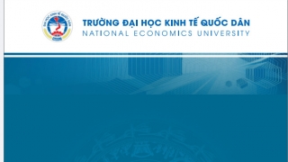 Bốn kiến nghị của Trường Đại học Kinh tế quốc dân đối với nền kinh tế