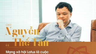 CEO Nguyễn Thế Tân: Mạng xã hội Lotus là cuộc chơi tất tay của VCCorp