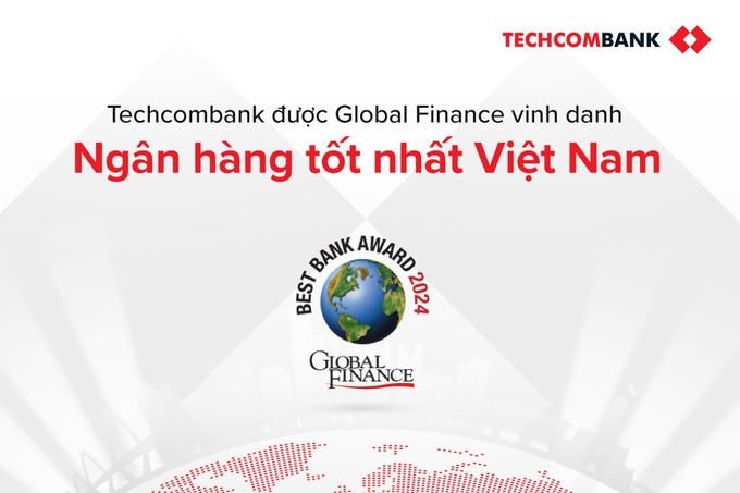 Techcombank được Global Finance vinh danh là Ngân hàng tốt nhất Việt Nam