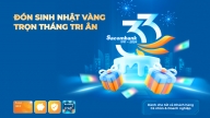 Sacombank chi 33 tỷ đồng tri ân khách hàng mừng sinh nhật 33 tuổi